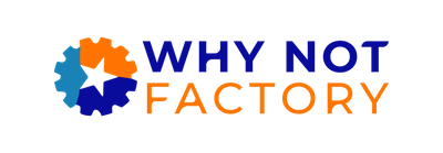The Why Not Factory